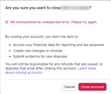 Stripe - We encountered an unexpected error. Please try again - I tried about a dozen times so far at various times and days